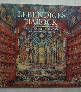 Bach &middot; H&auml;ndel &middot; Telemann &lrm;&ndash; Lebendiges Barock &raquo;Auf Originalinstrumenten&laquo; 90381 фото