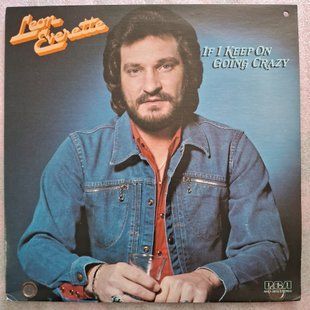 Leon Everette &ndash; If I Keep On Going Crazy 90180 фото